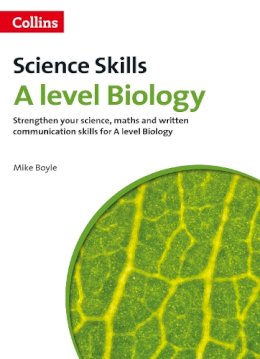 Boyle, Mike - A Level Biology: Science, Maths and Quality of Written Communication (Science Skills) - 9780007554621 - V9780007554621