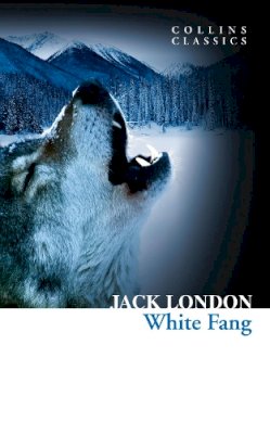 Jack London - White Fang (Collins Classics) - 9780007558124 - V9780007558124