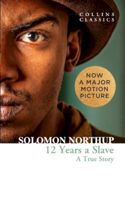 Solomon Northup - Twelve Years a Slave: A True Story (Collins Classics) - 9780007580422 - KTK0100666