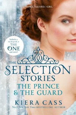 Kiera Cass - The Selection Stories: The Prince and the Guard - 9780007587094 - V9780007587094 Kiera Cass - The Selection Stories: The Prince and the Guard - 9780007587094 - V9780007587094