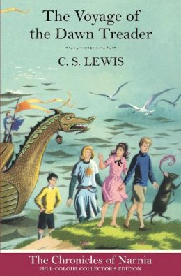 C. S. Lewis - The Voyage of the Dawn Treader (The Chronicles of Narnia, Book 5) - 9780007588565 - V9780007588565