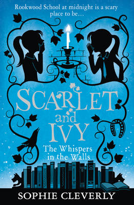 Sophie Cleverly - The Whispers in the Walls (Scarlet and Ivy, Book 2) - 9780007589203 - V9780007589203