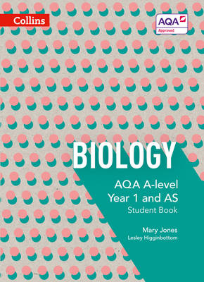 Mary Jones - AQA A-Level Biology Year 1 and AS Student Book (Collins AQA A-Level Science) - 9780007590162 - V9780007590162