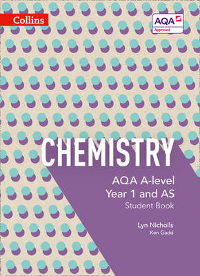 Lyn Nicholls - AQA A-Level Chemistry Year 1 and AS Student Book (Collins AQA A-Level Science) - 9780007590216 - V9780007590216