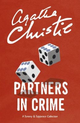 Agatha Christie - Partners in Crime: A Tommy & Tuppence Collection (Tommy & Tuppence 2) - 9780007590605 - V9780007590605