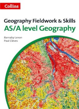 Barnaby Lenon - Geography Fieldwork and Skills: For AS/A-Level - 9780007592821 - V9780007592821