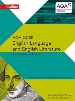 Phil Darragh - AQA GCSE English Language and English Literature: Advanced Student Book (Collins AQA GCSE English Language and English Literature) - 9780007596805 - V9780007596805