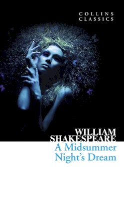 William Shakespeare - Midsummer Night's Dream (Collins Classics) - 9780007902378 - V9780007902378