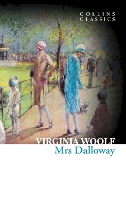 Virginia Woolf - Mrs Dalloway (Collins Classics) - 9780007934409 - V9780007934409