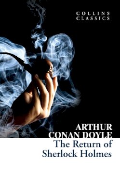 Arthur Conan Doyle - The Return of Sherlock Holmes (Collins Classics) - 9780007934423 - V9780007934423