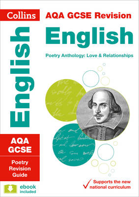 Collins Uk - Collins GCSE Revision and Practice - New 2015 Curriculum Edition  AQA GCSE Poetry Anthology: Love and Relationships: Revision Guide - 9780008112530 - V9780008112530