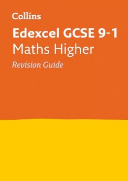 Collins Gcse - Collins GCSE Revision and Practice - New 2015 Curriculum Edition  Edexcel GCSE Maths Higher Tier: Revision Guide - 9780008112622 - V9780008112622