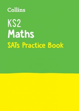 Collins Uk - Collins KS2 SATs Revision and Practice - New 2014 Curriculum Edition  KS2 Maths: Practice Workbook - 9780008112783 - V9780008112783