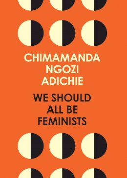 Chimamanda Ngozi Adichie - We Should All be Feminists - 9780008115272 - 9780008115272