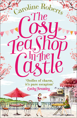 Caroline Roberts - The Cosy Teashop in the Castle - 9780008125417 - V9780008125417