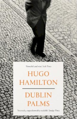 Hugo Hamilton - Dublin Palms - 9780008128135 - 9780008128135