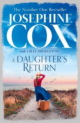 Josephine Cox - A Daughter’s Return - 9780008128470 - 9780008128470