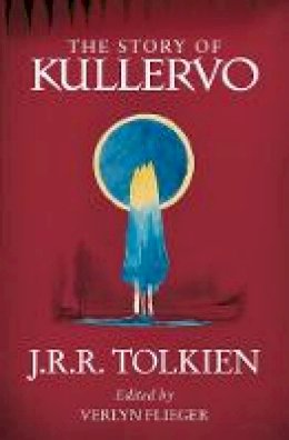 J. R. R. Tolkien - The Story of Kullervo - 9780008131388 - 9780008131388