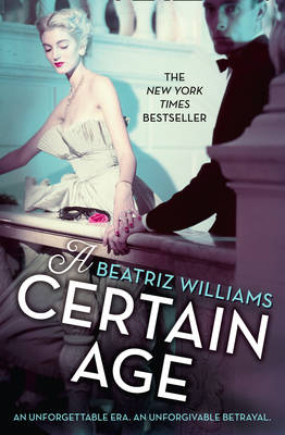 Beatriz Williams - A Certain Age - 9780008132613 - KEX0295934