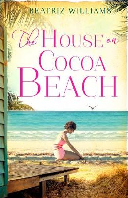 Beatriz Williams - The House on Cocoa Beach - 9780008132675 - V9780008132675