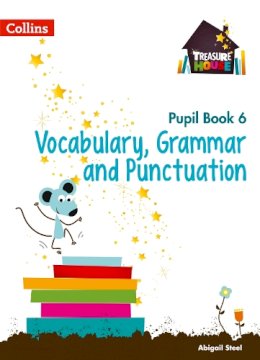 Abigail Steel - Vocabulary, Grammar and Punctuation Year 6 Pupil Book (Treasure House) - 9780008133313 - V9780008133313