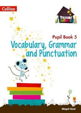 Abigail Steel - Vocabulary, Grammar and Punctuation Year 5 Pupil Book (Treasure House) - 9780008133320 - V9780008133320