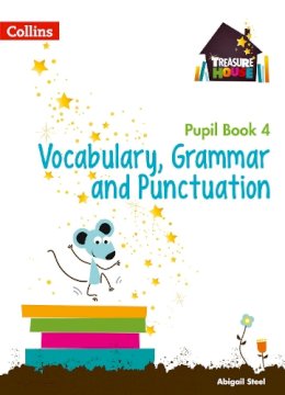 Abigail Steel - Vocabulary, Grammar and Punctuation Year 4 Pupil Book (Treasure House) - 9780008133337 - V9780008133337