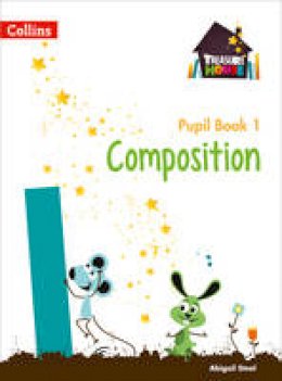 Abigail Steel - Composition Year 1 Pupil Book (Treasure House) - 9780008133542 - V9780008133542