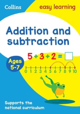 Collins Easy Learning - Addition and Subtraction Ages 5-7: Prepare for school with easy home learning (Collins Easy Learning KS1) - 9780008134280 - V9780008134280