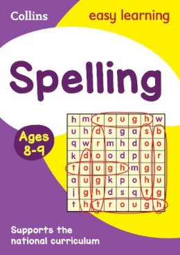 Collins Easy Learning - Collins Easy Learning Age 7-11  Spelling Ages 8-9: New Edition - 9780008134433 - V9780008134433