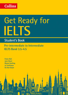 Aish, Fiona; Short, Jane; Snelling, Rhona; Tomlinson, Jo; Van Geyte, Els - Get Ready for IELTS: Student's Book - 9780008139179 - V9780008139179