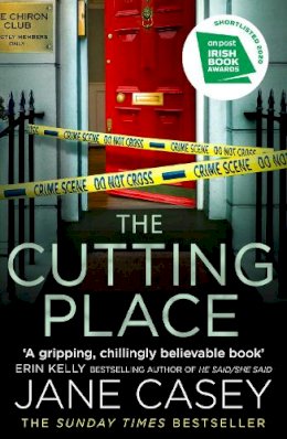 Jane Casey - The Cutting Place: The gripping latest new crime thriller from the Top Ten Sunday Times bestselling author (Maeve Kerrigan, Book 9) - 9780008149116 - 9780008149116