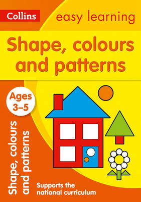 Collins Easy Learning - Shapes, Colours and Patterns Ages 3-5 - 9780008151577 - V9780008151577
