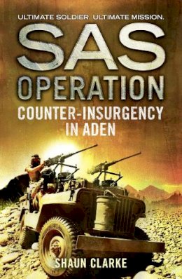 Shaun Clarke - Counter-insurgency in Aden (SAS Operation) - 9780008155063 - V9780008155063