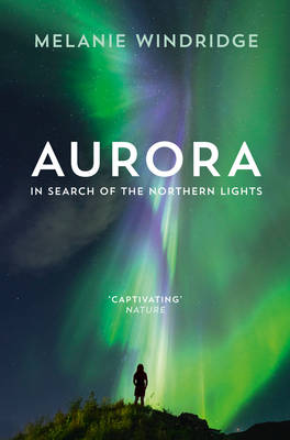 Melanie Windridge - Aurora: In Search of the Northern Lights - 9780008156114 - V9780008156114