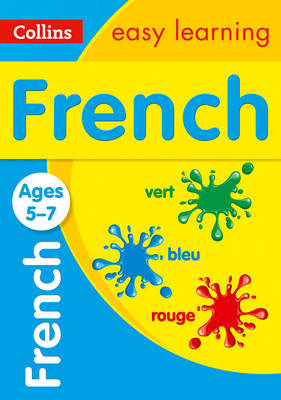 Collins Easy Learning - French Ages 5-7: New edition (Collins Easy Learning KS1) - 9780008159467 - V9780008159467