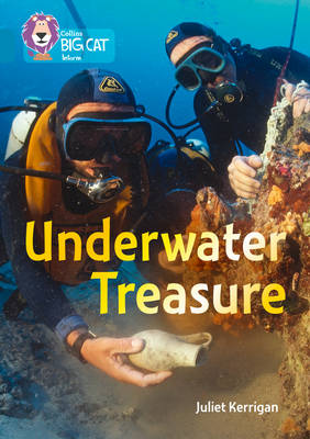 Juliet Kerrigan - Underwater Treasure: Band 13/Topaz (Collins Big Cat) - 9780008163846 - V9780008163846