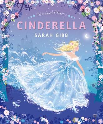 Sarah Gibb - Cinderella (Best-loved Classics) - 9780008171926 - 9780008171926