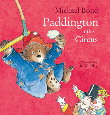 Michael Bond - Paddington at the Circus - 9780008173661 - V9780008173661