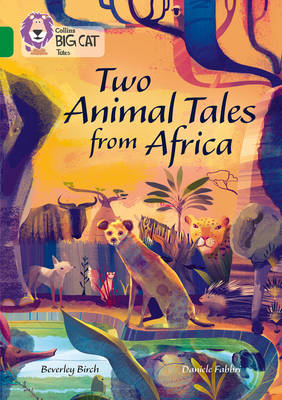 Beverley Birch - Two Animal Tales from Africa: Band 15/Emerald (Collins Big Cat) - 9780008179427 - V9780008179427