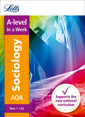 Letts A-Level - Letts A-level Revision Success - AQA A-level Sociology Year 1 (and AS) In a Week - 9780008179700 - KTG0018898