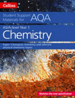 Colin Chambers - AQA A Level Chemistry Year 1 & AS Paper 1: Inorganic chemistry and relevant physical chemistry topics (Collins Student Support Materials) - 9780008180782 - V9780008180782