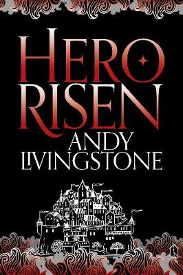 Andy Livingstone - Hero Risen (Seeds of Destiny, Book 3) - 9780008181512 - V9780008181512