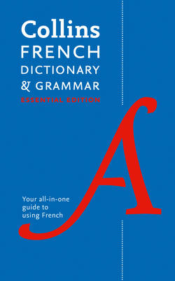 Collins Dictionaries - Collins French Essential Dictionary and Grammar: Two books in one - 9780008183660 - V9780008183660