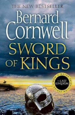 Bernard Cornwell - Sword of Kings (The Last Kingdom Series, Book 12) - 9780008183929 - 9780008183929