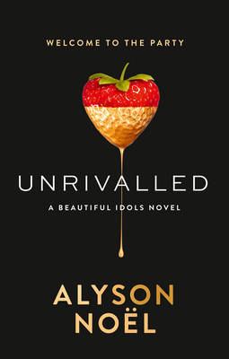 Alyson Noel - Unrivalled (Beautiful Idols, Book 1) - 9780008185497 - KCG0001132