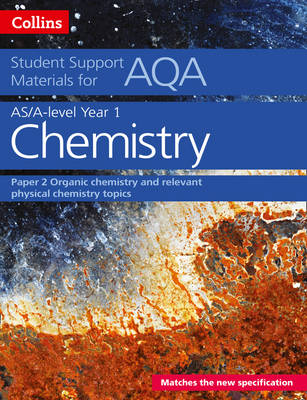 Colin Chambers - AQA A Level Chemistry Year 1 & AS Paper 2: Organic chemistry and relevant physical chemistry topics (Collins Student Support Materials) - 9780008189495 - V9780008189495