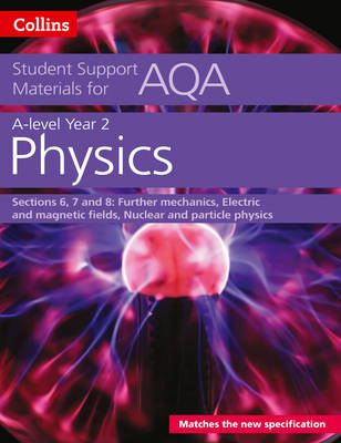 Dave Kelly - AQA A level Physics Year 2 Sections 6, 7 and 8 (Collins Student Support Materials) - 9780008189532 - V9780008189532