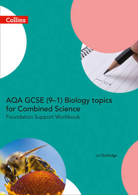 Liz Ouldridge - AQA GCSE 9-1 Biology for Combined Science Foundation Support Workbook (GCSE Science 9-1) - 9780008189549 - V9780008189549