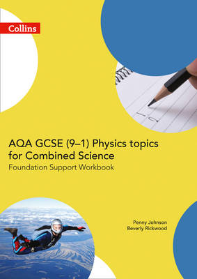 Penny Johnson - AQA GCSE 9-1 Physics for Combined Science Foundation Support Workbook (GCSE Science 9-1) - 9780008189563 - V9780008189563